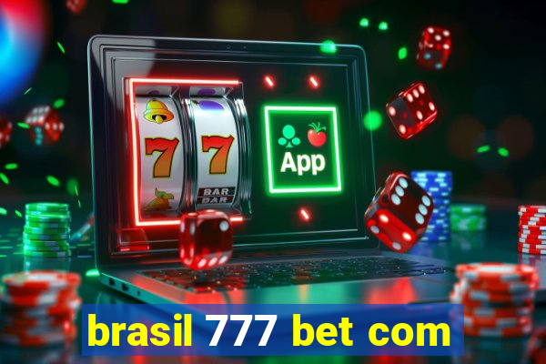 brasil 777 bet com